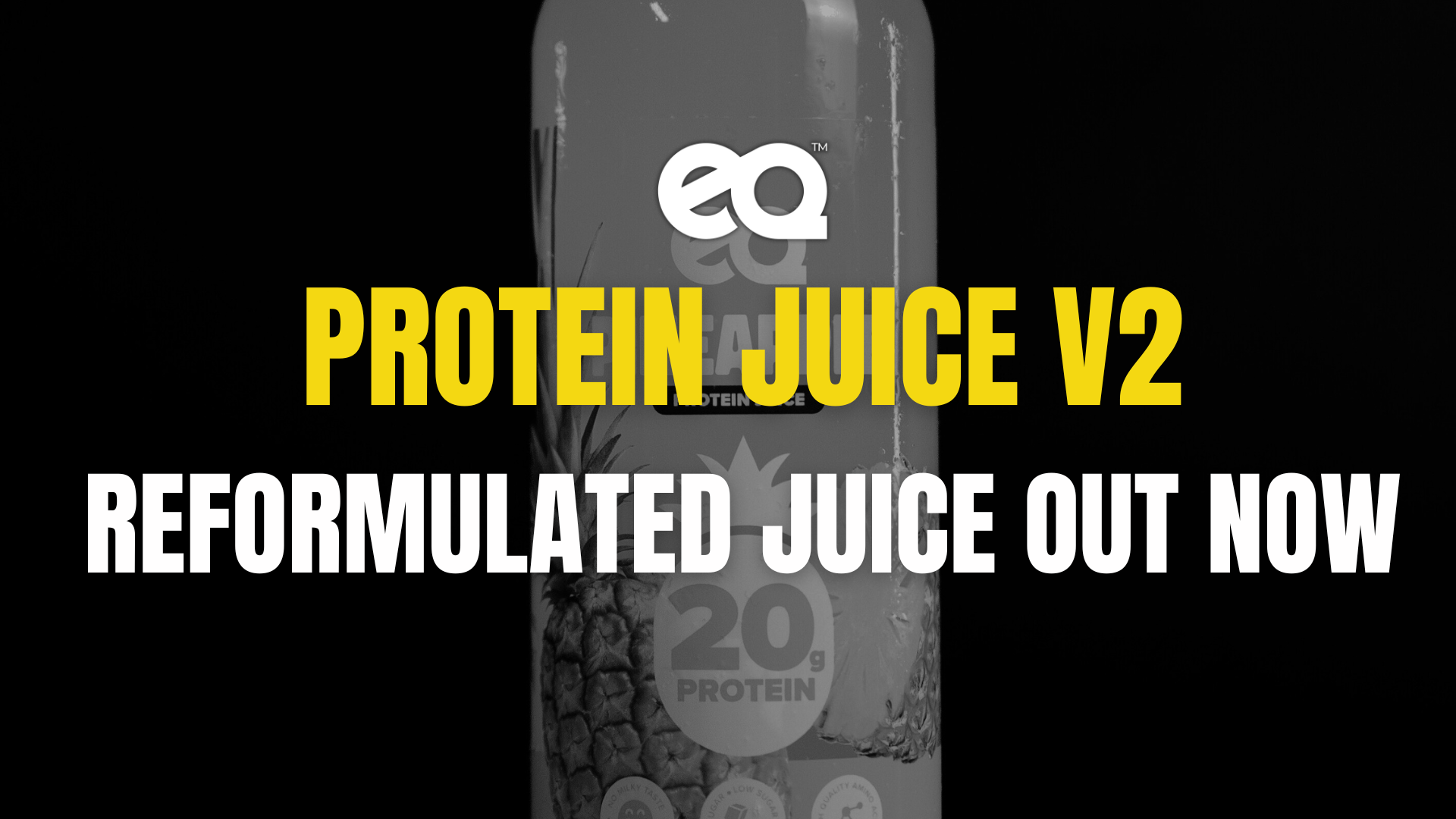 Protein Juice V2 Reformulated! EQ Food