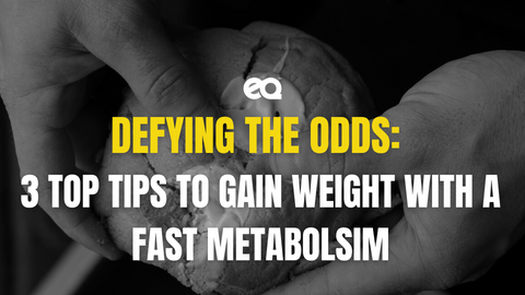 3 Tips to Gain Weight with a Fast Metabolism