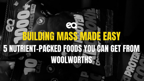 Building Mass Made Easy: 5 Nutrient-Packed Foods Available at Woolworths