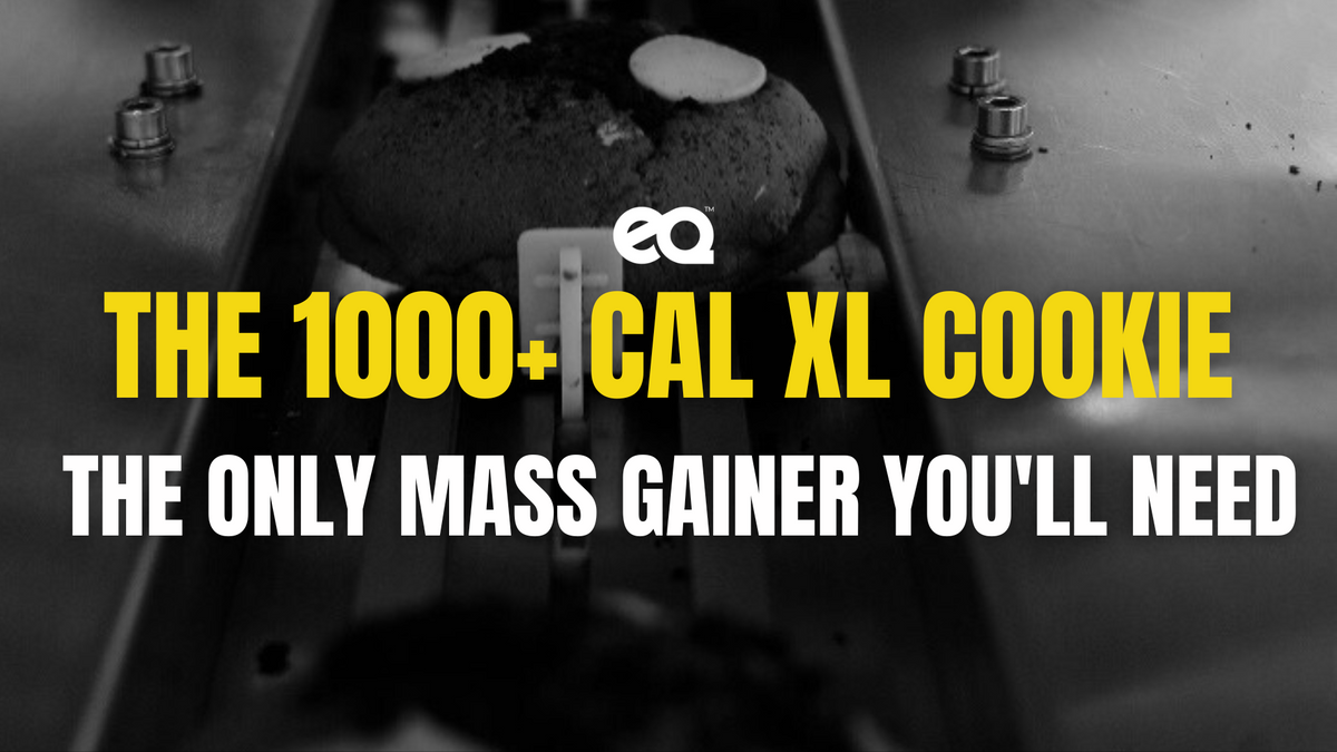 Why EQ’s XL Cookie is the ONLY MASS GAINER you’ll need